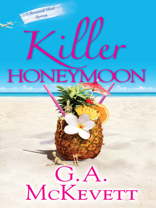 Title details for Killer Honeymoon by G. A. McKevett - Wait list